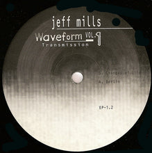 Load image into Gallery viewer, Jeff Mills : Waveform Transmission Vol. 1 (12", EP + 12", EP + Album)
