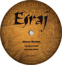 Load image into Gallery viewer, Ahmet Sisman : Esraj (12")

