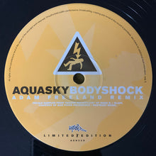 Load image into Gallery viewer, Aquasky : Bodyshock (Adam Freeland &amp; Aquasky Remixes) (12", Ltd, Smplr)
