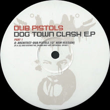 Load image into Gallery viewer, Dub Pistols : Dog Town Clash EP (Part 1) (12&quot;, EP, Promo)
