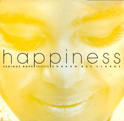 Serious Rope Presents Sharon Dee Clarke : Happiness (12