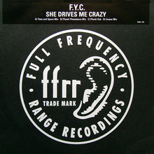 Load image into Gallery viewer, F. Y. C.* : She Drives Me Crazy (2x12", Promo)

