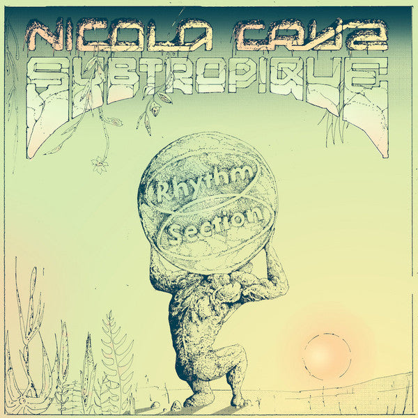 Nicola Cruz : Subtropique (12