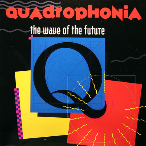 Quadrophonia : The Wave Of The Future (12