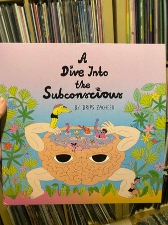 Drips Zacheer : A Dive Into the Subconscious (LP)