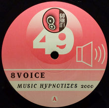 Load image into Gallery viewer, 8Voice : Music Hypnotizes 2000 (12&quot;)
