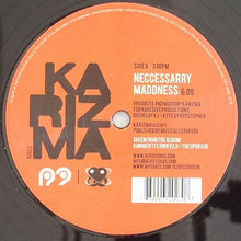 Load image into Gallery viewer, Karizma : Neccessarry Maddness  / Drumz Nightmare (12")
