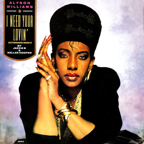 Alyson Williams : I Need Your Lovin' (Extended Remix) (12