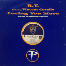 Load image into Gallery viewer, B.T.* Featuring  Vincent Covello : Loving You More (12")
