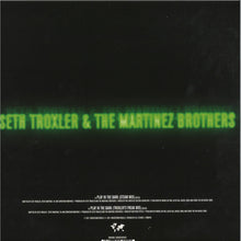 Load image into Gallery viewer, Seth Troxler &amp; The Martinez Brothers : Play In The Dark (12&quot;, Gre)
