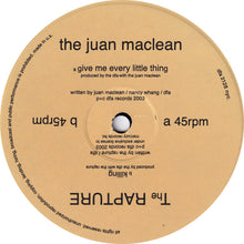 Load image into Gallery viewer, The Juan Maclean / The Rapture : Give Me Every Little Thing / Killing (12")
