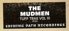 Load image into Gallery viewer, The Mudmen : Tuff Trax Vol III (12&quot;)
