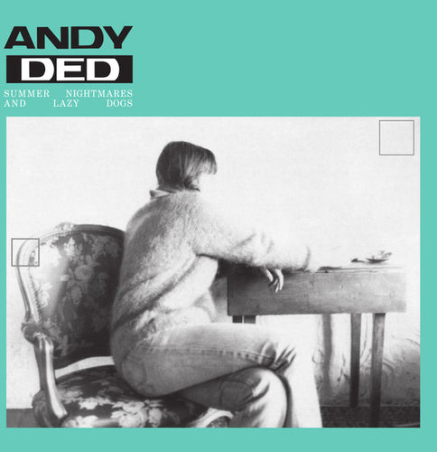 Andy Ded : Summer Nightmares And Lazy Dogs (12