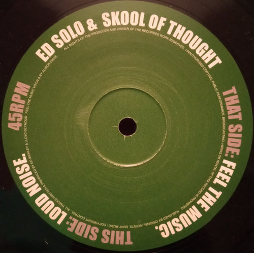 Ed Solo & Skool Of Thought : Feel The Music / Loud Noise (12