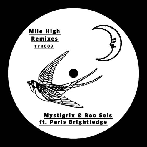 Mystigrix & Reo Seis ft. Paris Brightledge : Mile High Remixes EP (12