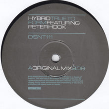 Load image into Gallery viewer, Hybrid Featuring Peter Hook : True To Form (12&quot;)
