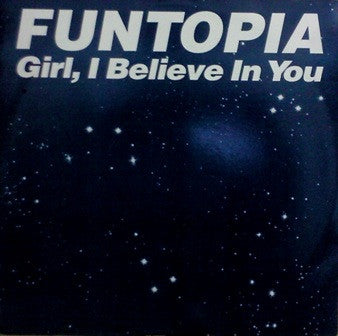Funtopia : Girl, I Believe In You (12