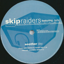 Load image into Gallery viewer, Skip Raiders Featuring Jada (7) : Another Day (12")
