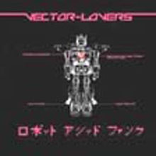Load image into Gallery viewer, Vector Lovers : Roboto Ashido Funk (12", Ltd)
