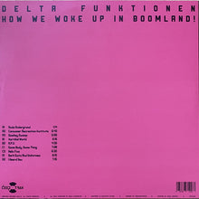 Load image into Gallery viewer, Delta Funktionen : How We Woke Up In Boomland! (2x12&quot;, Album)
