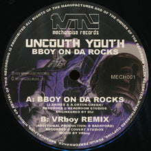 Load image into Gallery viewer, Uncouth Youth : BBoy On Da Rocks (12")
