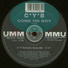 Load image into Gallery viewer, C*Y*B : Come On Boy (12&quot;)
