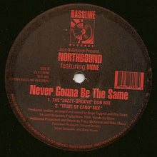 Load image into Gallery viewer, Jazz-N-Groove Present Northbound Featuring Moné : Never Gonna Be The Same (12")
