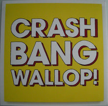 Load image into Gallery viewer, Logistics : Crash Bang Wallop! (4x12", Album)
