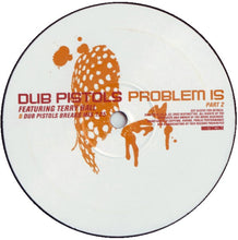 Load image into Gallery viewer, Dub Pistols Featuring Terry Hall : Problem Is (Part 02) (12&quot;, Single)
