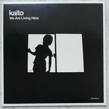Load image into Gallery viewer, Kaito : We Are Living Here (12")
