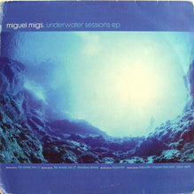 Load image into Gallery viewer, Miguel Migs : Underwater Sessions EP (2x12", EP)
