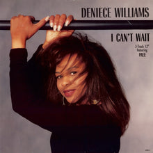 Load image into Gallery viewer, Deniece Williams : I Can&#39;t Wait (12&quot;)
