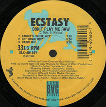 Load image into Gallery viewer, Ecstasy* : Don't Play Me Raw (12")
