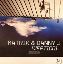 Load image into Gallery viewer, Matrix &amp; Danny J* : Vertigo (12&quot;)
