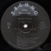 Load image into Gallery viewer, True Faith W/ Final Cut : You Can't Deny The Bass (12")
