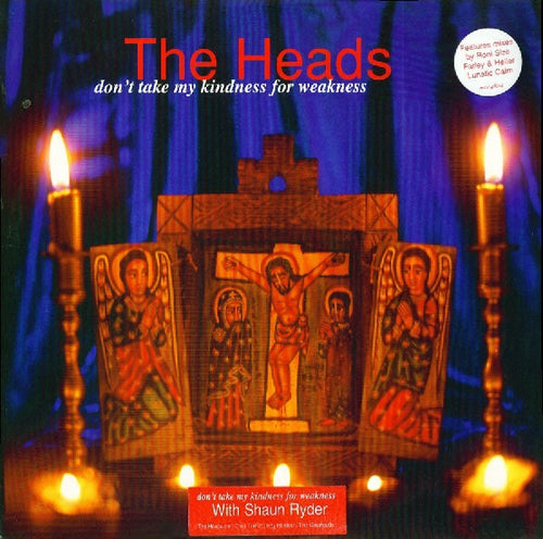 The Heads : Don't Take My Kindness For Weakness (12