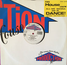 Load image into Gallery viewer, The House Crew : All We Wanna Do Is Dance (12&quot;, Ltd)
