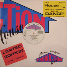 Load image into Gallery viewer, The House Crew : All We Wanna Do Is Dance (12&quot;, Ltd)
