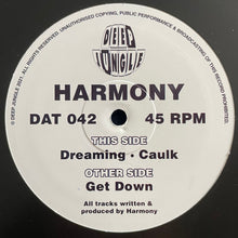 Load image into Gallery viewer, Harmony* : Get Down / Dreaming / Caulk (12&quot;)
