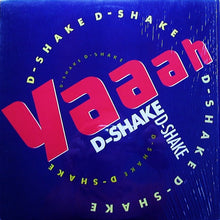 Load image into Gallery viewer, D-Shake : Yaaah (12")
