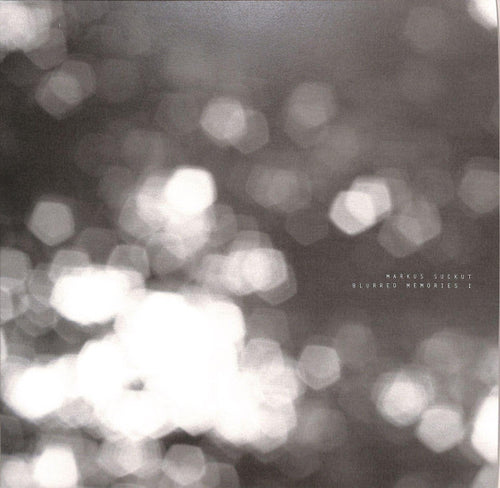 Markus Suckut :  Blurred Memories I (12