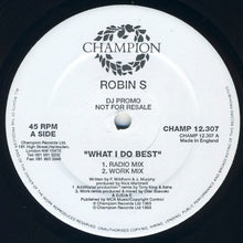 Load image into Gallery viewer, Robin S* : What I Do Best / Show Me Love (12", Promo)
