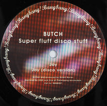 Load image into Gallery viewer, Butch : Super Fluff Disco Stuff (12")
