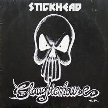 Load image into Gallery viewer, Stickhead : Slaughterhouse E.P. (12&quot;, EP)
