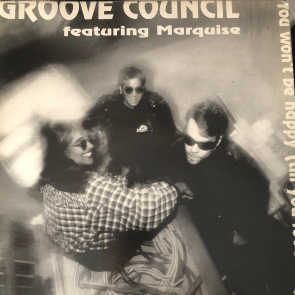 Groove Council Feat. Marquise : You Won't Be Happy (Till You Love Me) (12