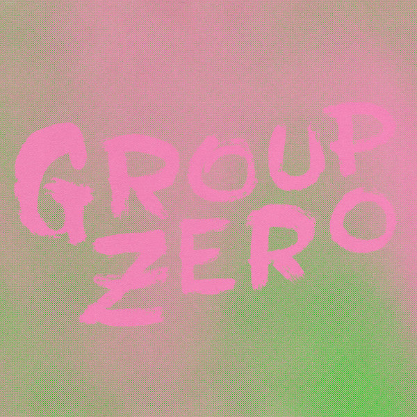 Group Zero : Everyone's Already Come Apart (LP, Album)