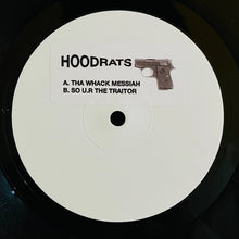 Load image into Gallery viewer, Hoodrats (3) : Tha Whack Messiah (12&quot;, RE, W/Lbl)
