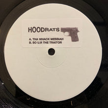 Load image into Gallery viewer, Hoodrats (3) : Tha Whack Messiah (12&quot;, RE, W/Lbl)
