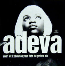 Load image into Gallery viewer, Adeva : Don&#39;t Let It Show On Your Face (12&quot;)
