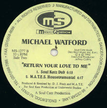 Load image into Gallery viewer, Michael Watford : Return Your Love To Me (2x12")
